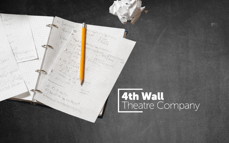 an open notebook with mathematical equations with a pencil on top and a crumpled piece of paper next to it. The background is dark grey and chalky with the 4th Wall Theatre company logo.