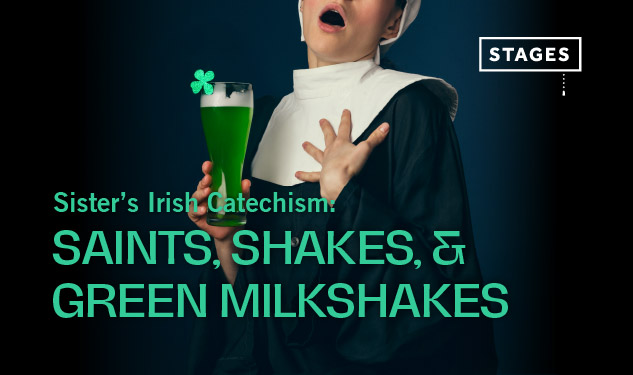 Sister's Irish Catechism: Snakes, Saints, and Green Milkshakes